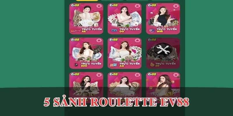 Roulette EV88 - Vòng Quay Bánh Xe Chất Nhất Châu Á 4 5 sảnh roulette EV88 thời thượng