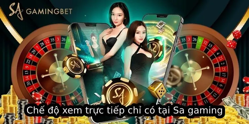 SA Gaming - Chìa Khóa Thành Công Cho Trải Nghiệm Online 4 Chế độ xem trực tiếp chỉ có tại Sa gaming