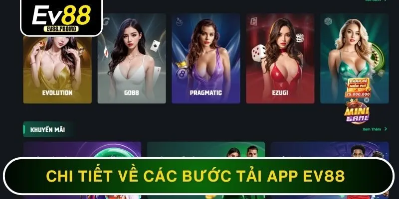EV88 320 Chi tiết về các bước tải app EV88 về thiết bị cho người mới